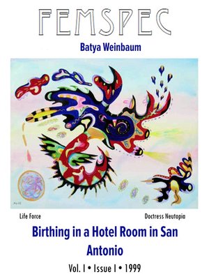 cover image of Birthing in a Hotel Room in San Antonio, Femspec Issue 1.1